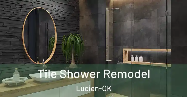 inner Bathroom imggen Tile Shower Remodel Lucien-OK